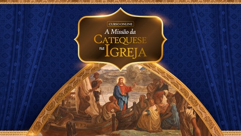 01 - A MISSÃO DA CATEQUESE NA IGREJA